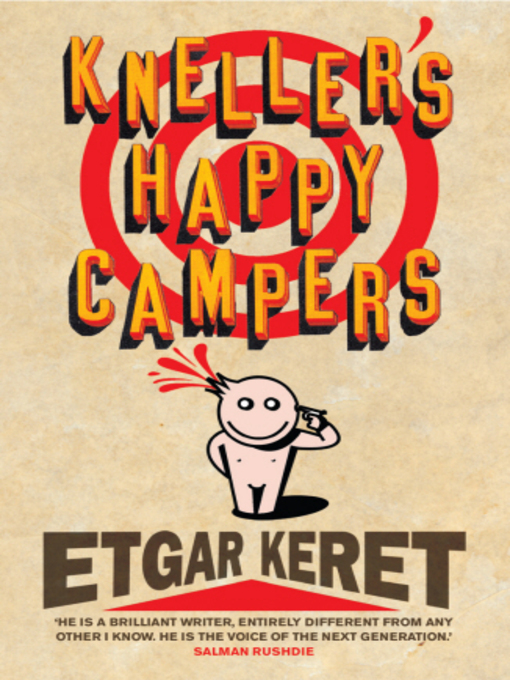 Title details for Kneller's Happy Campers by Etgar Keret - Available